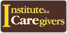 Institute for Caregivers