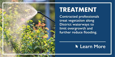 Treatment - Contracted professionals treat vegetation along District waterways to limit overgrowth and further reduce flooding