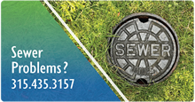 Sewer Problems? 315-435-3157