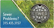 Sewer Problems? 315-435-3157